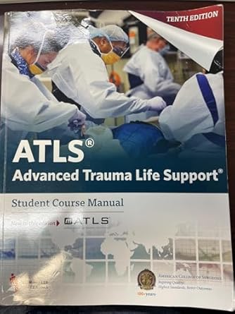 ATLS Advanced Trauma Life Support Student Course Manual 