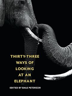 Thirty-Three Ways of Looking at an Elephant