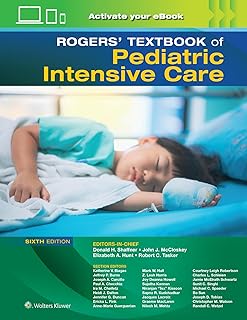 Rogers' Textbook of Pediatric Intensive Care 