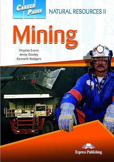 Career Paths: Natural Resources II Mining