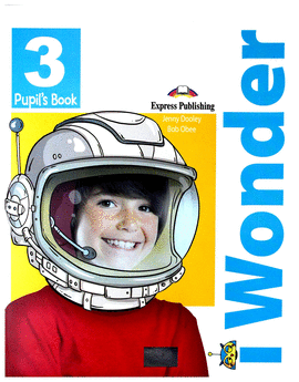 I Wonder 3 Pupil’s Book