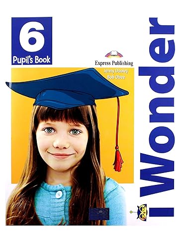 I Wonder 6 Pupil’s Book