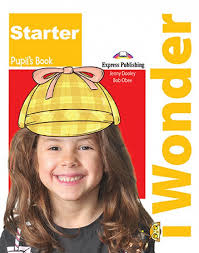 I Wonder Starter Pupil’s Book