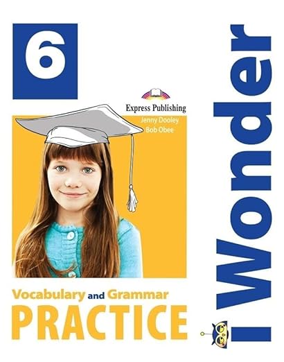 I Wonder 6 Vocabulary & Grammar Practice