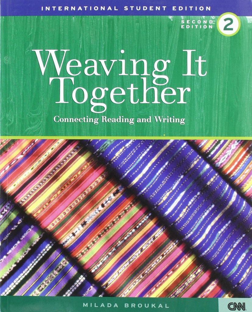 Weaving It Together 2: Connecting Reading and Writing, 2nd Edition