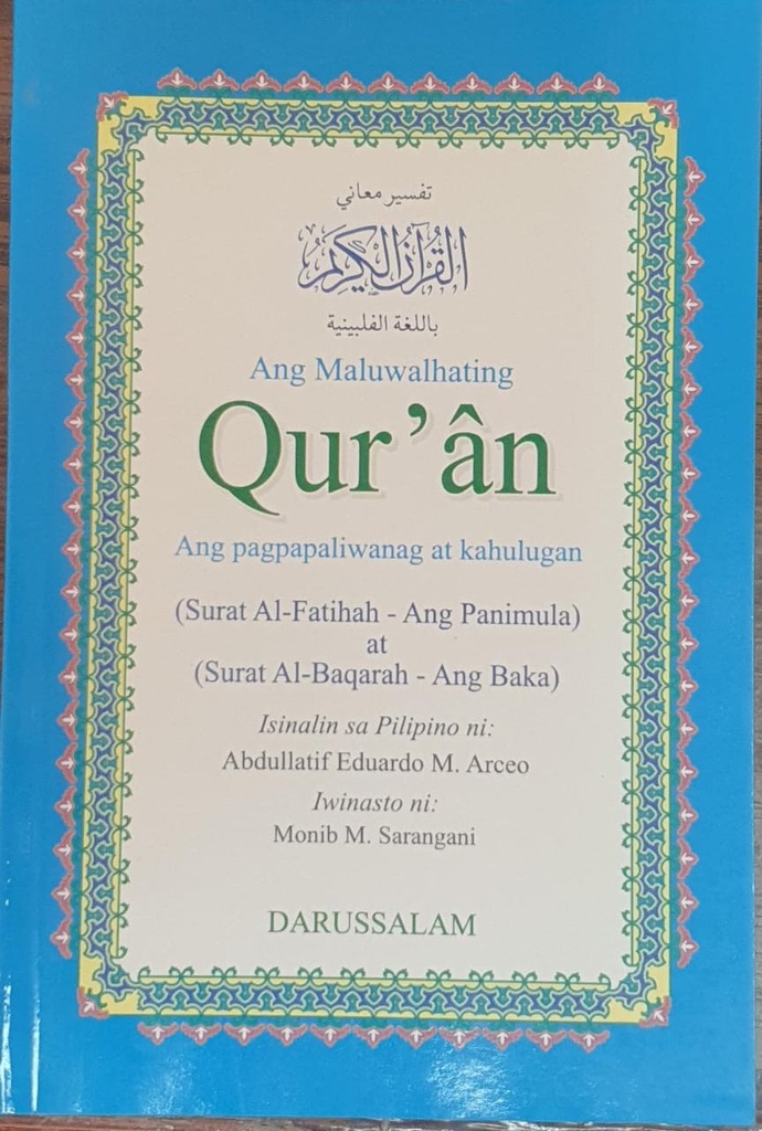 Ang Maluwalhating Qur'ân (Noble Quran) in Filipino Language
