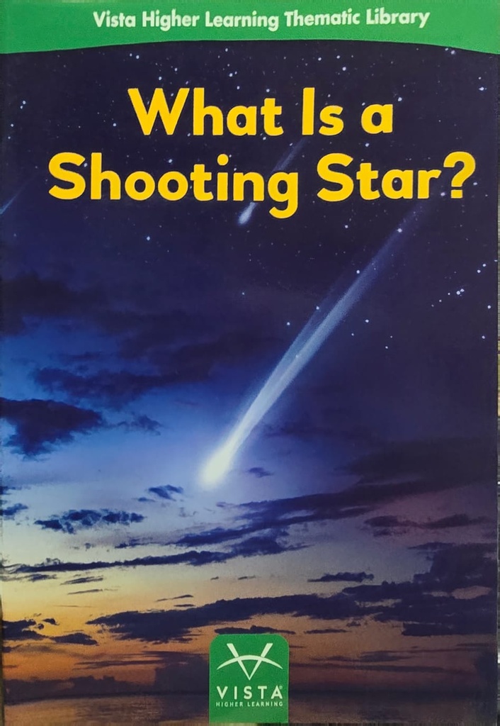Vista Higher Learning T.L. What is a Shooting Star?