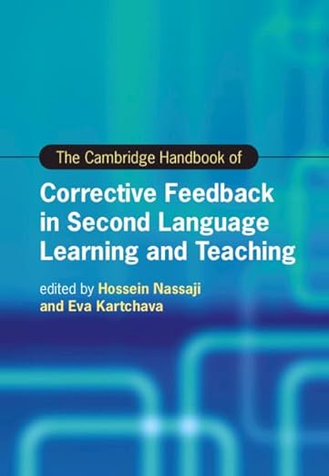 The Cambridge Handbook of Corrective Feedback in Second Language Learning and Teching