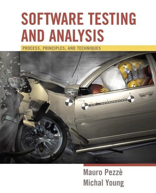 Software Testing and Analysis: Process, Principles and Techniques 