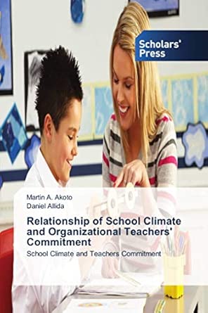 Relationship of School Climate and Organizational Teachers' Commitment 