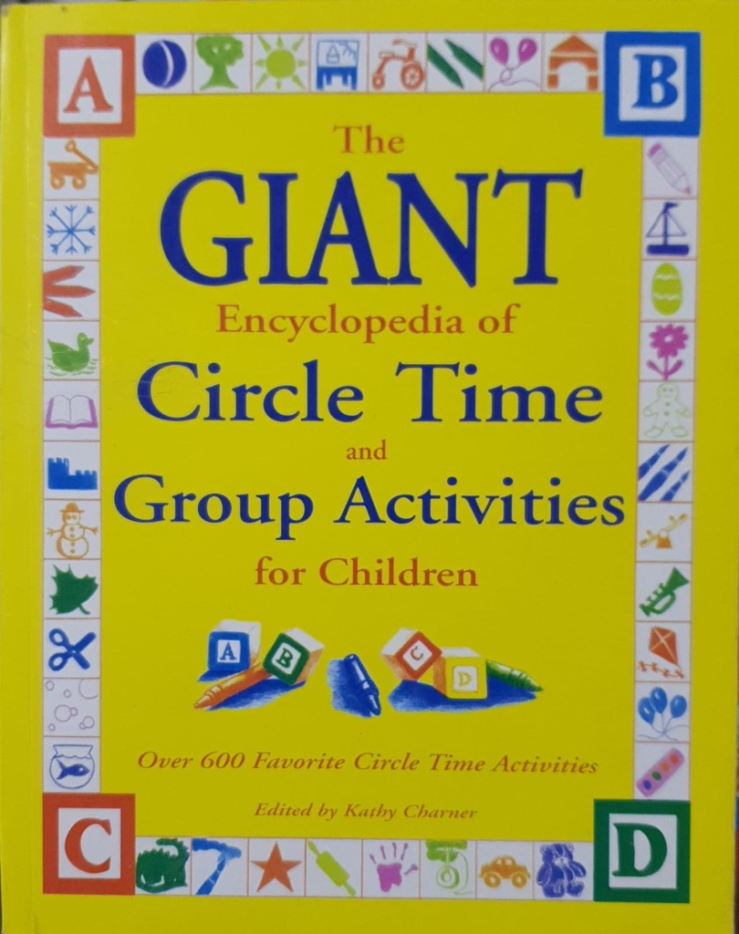 The Giant Encyclopedia of Circle Time and Group Activities