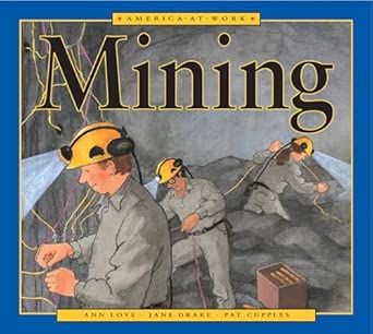 Mining America at Work 