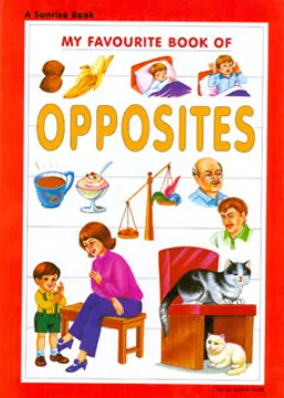 My Favourite Book of Opposites 