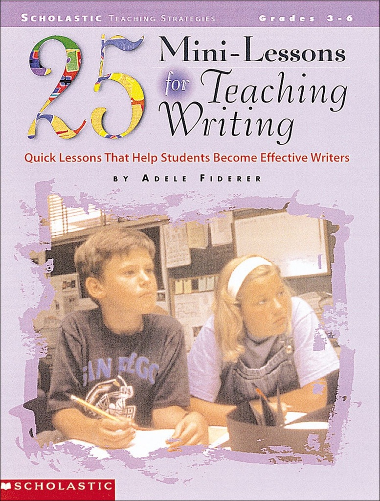 25 Mini-Lessons for Teaching Writing 