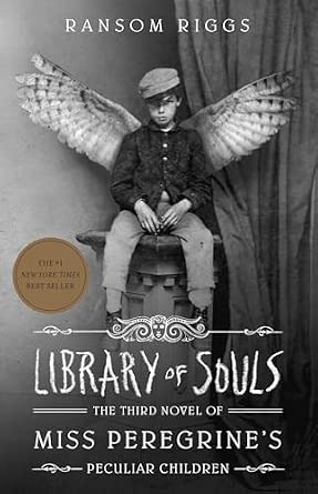 Library of Souls The Third Novel of Miss Peregrines 