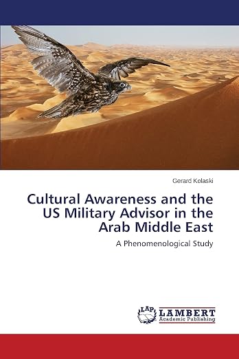 Cultural Awareness and the US Military Advisor in the Arab Middle East