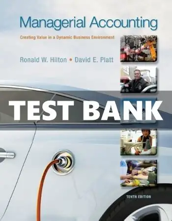 Managerial Accounting Creating Value in a Dynamic Business Environment