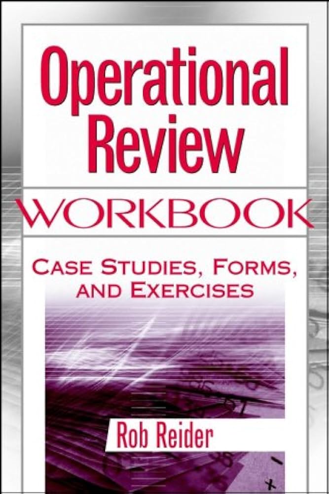 Operational Review Workbook Case Studies Form and Exercises