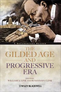 A Documentary Reader The Gilded Age and Progressive Era