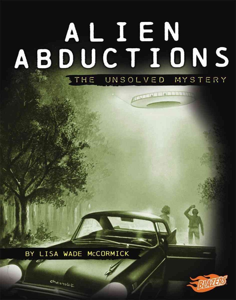 Alien Abduction The Unsolved Mystery