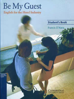 Be My Guest English for the Hotel Industry - Student's Book