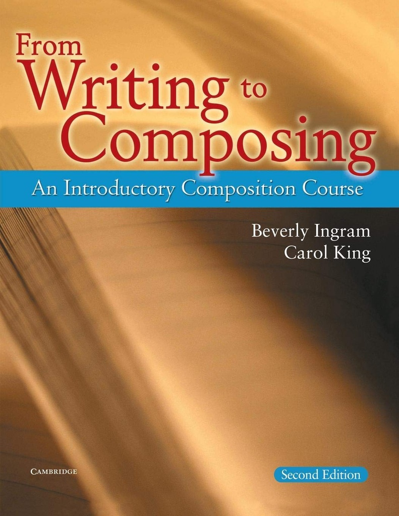 From Writing to Composing An Introductory Composition Course