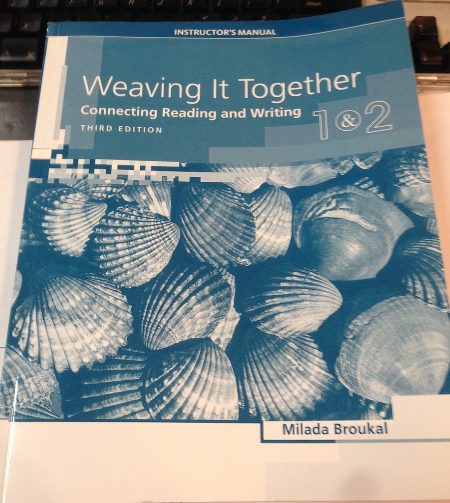 Weaving It Together (1 & 2) Connecting Reading and Writing 3rd Edition