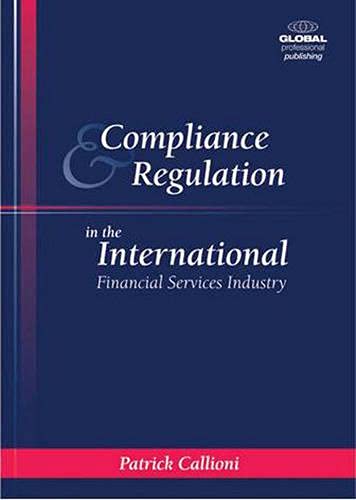 Compliance and Regulation in the International Financial Services Industry