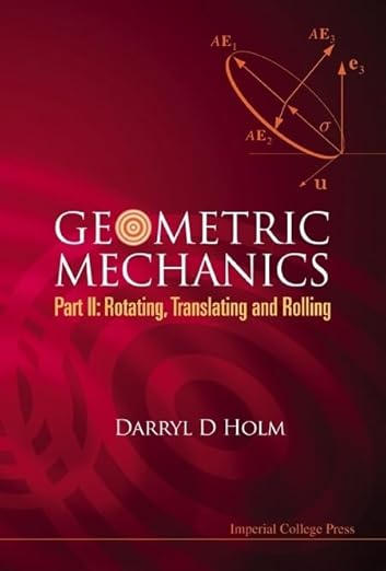 Geometric Mechanics (Part 2) Rotating, Translating and Rolling