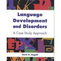 Language Development and Disorders A Case Study Approach