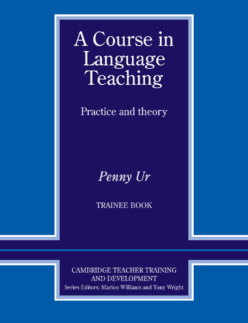 A Course in Language Teaching Practice and Theory (Trainee Book)