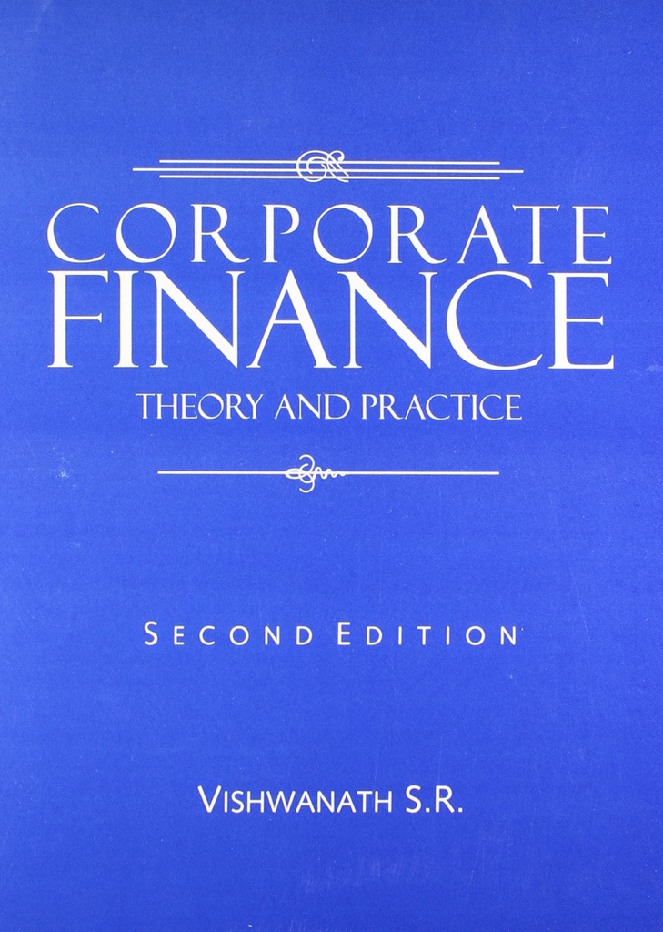 Corporate Finance Theory and Practice