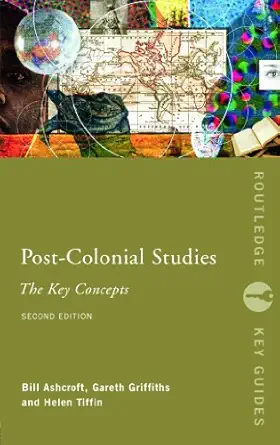 Post-Colonial Studies The Key Concepts
