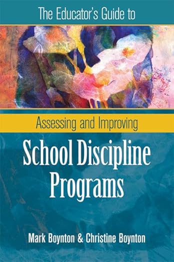 The Educator's Guide to Assessing and Improving School Discipline Programs