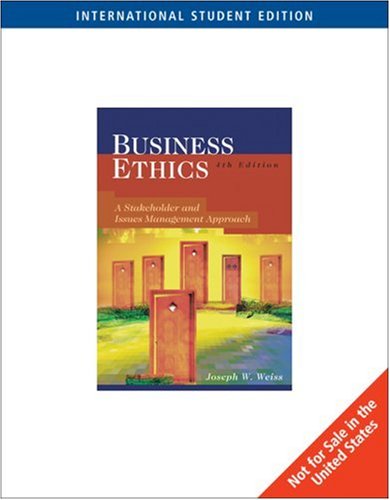 Business Ethics A Stakeholder and Issues Management Approach