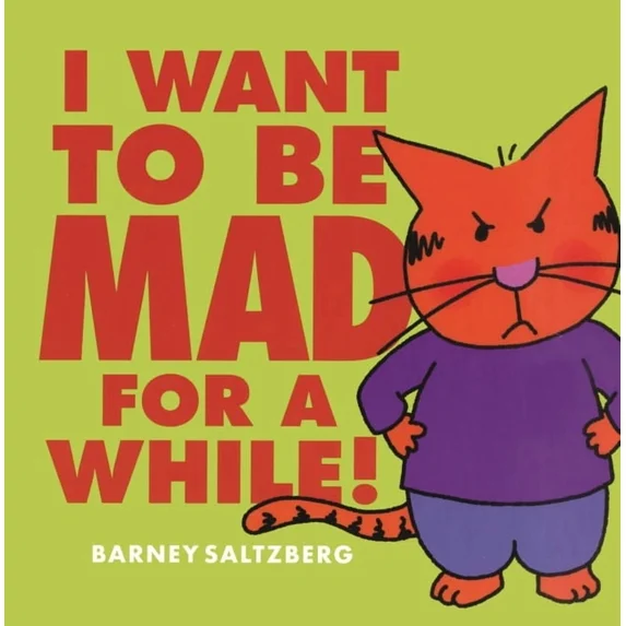 I want to be mad for a while!