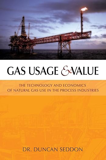 Gas Usage and Value The Technology and Economics of Natural Gas in the Process Industries