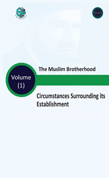The Muslim Brotherhood Circumstances Surrounding its Establishment 