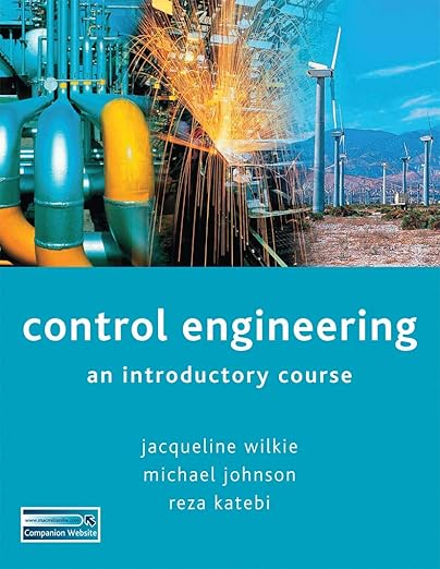 Control Engineering An Introductory Course