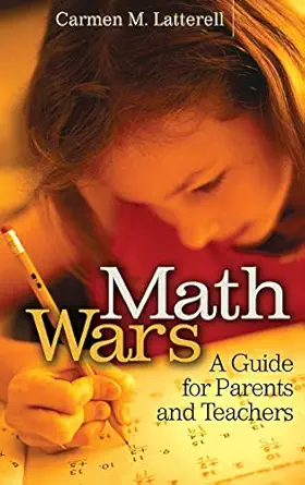 Math Wars A Guide for Parents and Teachers