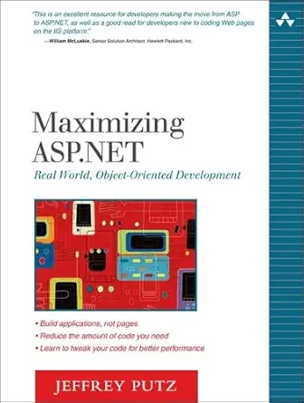Maximizing ASP.NET Real World, Object-Oriented Development