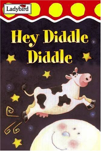 Hey Diddle Diddle and Other Nursery Rhymes