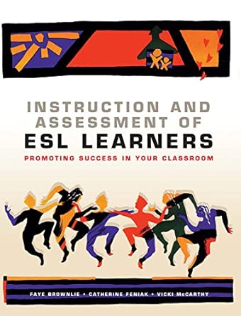 Instruction and Assessment of ESL Learners