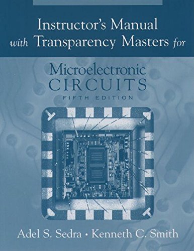 Instructor's Manual and Transparency Masters for Microelectronic Circuits