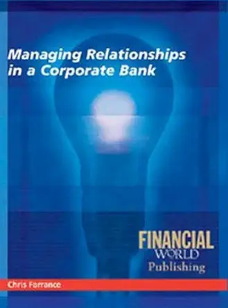 Managing Relationship in a Corporate Bank