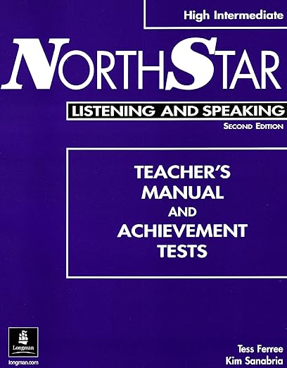NorthStar Listening & Speaking: High Intermediate – Teacher’s Manual & Achievement Tests, 2nd Edition  