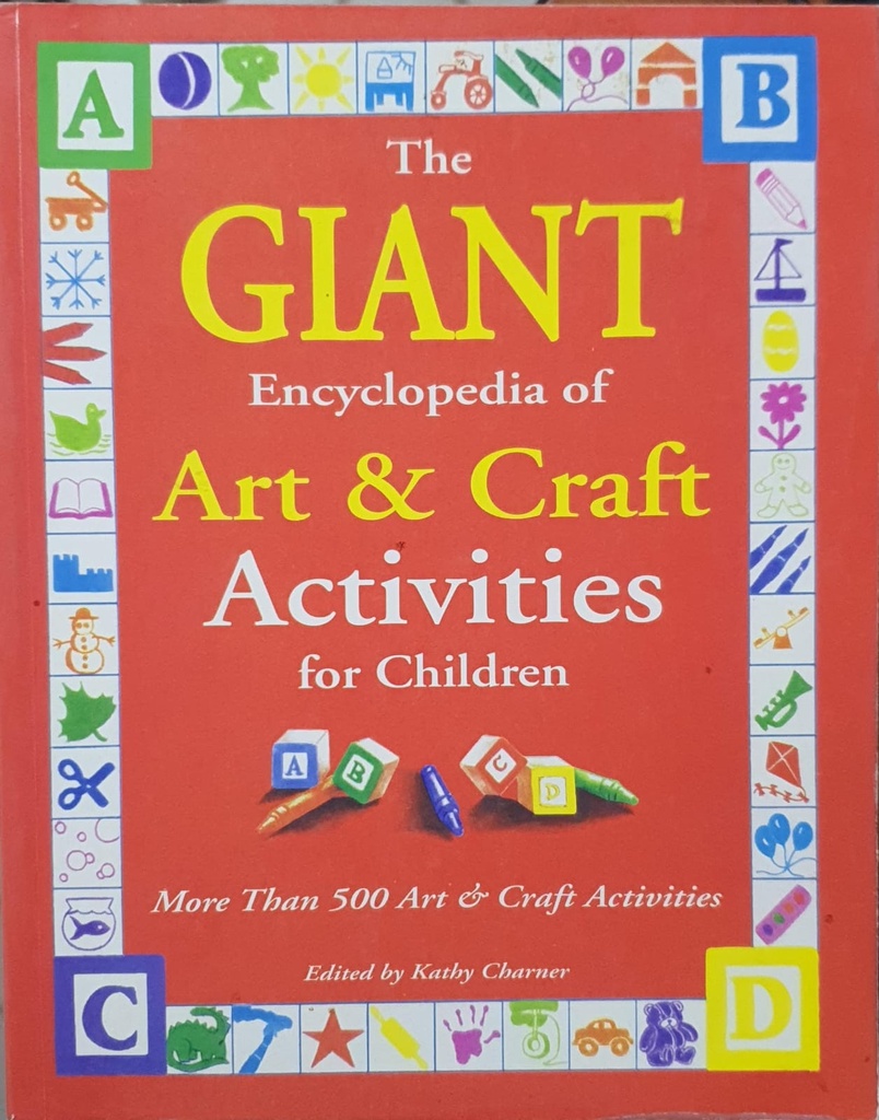 The Giant Encyclopedia of Art and Craft Activities for Children