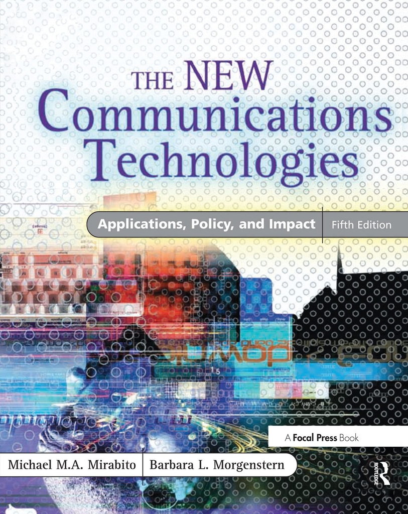 The New Communication Technologies Applications Policy and Impact 