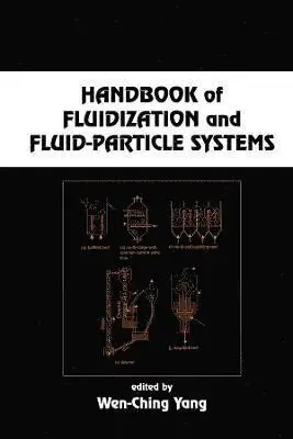 Handbook of Fluidization and Fluid-Particle Systems