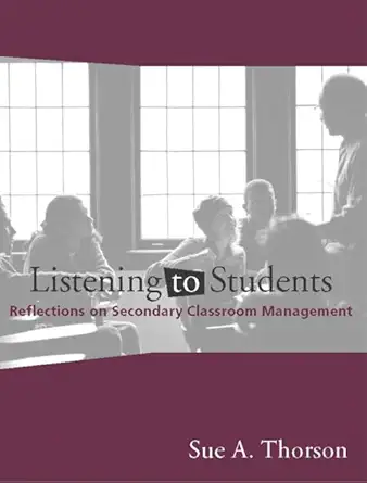 Listening to Students Reflections on Secondary Classroom Management